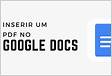 Como Inserir Um PDF Em Um Google Docs